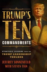 Trump's Ten Commandments - Jeffrey Sonnenfeld - 9781637635575