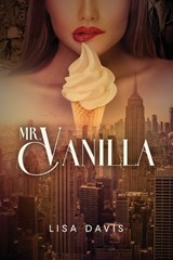 Mr. Vanilla - Lisa Davis - 9781637656488