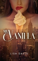 Mr. Vanilla - Lisa Davis - 9781637656495