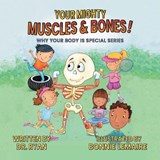 Your Mighty Muscles & Bones! - Dr Ryan - 9781637658994