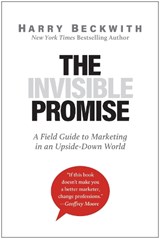 The Invisible Promise - Harry Beckwith - 9781637741924