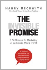 The Invisible Promise - Harry Beckwith - 9781637741931