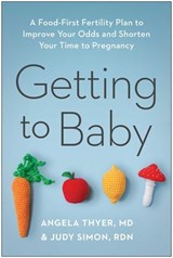 Getting to Baby - Angela Thyer ; Judy Simon - 9781637744499