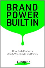 Brand Power Built In - Lifang He - 9781637748527