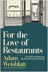 For the Love of Restaurants - Adam Weisblatt - 9781637748947