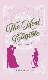 The Most Eligible - Meredith Green - 9781637845318