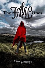 The False Ones - Tim Jeffreys - 9781637891643