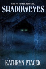 Shadoweyes - Kathryn Ptacek - 9781637892091