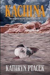Kachina - Kathryn Ptacek - 9781637892343