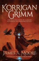 Korrigan Grimm - James A. Moore - 9781637893791