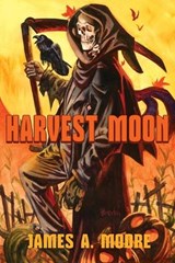 Harvest Moon - James A Moore - 9781637894224