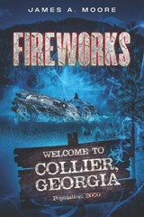 Fireworks - James A Moore - 9781637894446