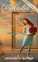 It's Complicated - Michael D Butler - 9781637920411