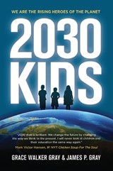 2030 Kids - Judge James P Gray ; Grace Walker Gray - 9781637922668