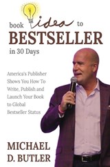 BOOK IDEA TO BESTSELLER IN 30 DAYS - Michael D. Butler - 9781637925911