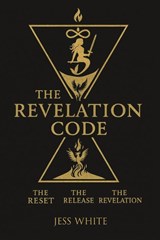 THE REVELATION CODE - Jess White - 9781637928271