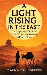 A LIGHT RISING IN THE EAST - Kelly Michael Hilderbrand - 9781637929117