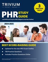 PHR Study Guide 2024-2025 - B. Hettinger - 9781637986875
