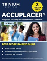 ACCUPLACER Study Guide 2024-2025 - B. Hettinger - 9781637987469