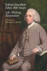 Tobias Smollett After 300 Years: - Richard J. Jones - 9781638040811