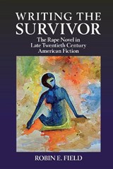Writing the Survivor -  Robin E. Field - 9781638041726
