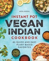 Instant Pot Vegan Indian Cookbook - Meena Agarwal - 9781638071846