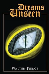 Dreams Unseen - PIERCE,  Walter - 9781638216384