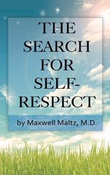 The Search for Self-Respect - Maxwell Maltz - 9781638231400