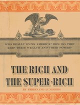 The Rich and the Super-Rich - Ferdinand Lundberg - 9781638232087