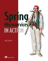 Spring Microservices in Action - John Carnell ; Kalpit Patel - 9781638354222