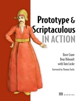 Prototype and Scriptaculous in Action - Tom Locke ; Bear Bibeault ; Dave Crane - 9781638354895