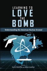 Learning to Love the Bomb -  - 9781638573968