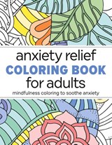 Anxiety Relief Coloring Book for Adults - Null - 9781638783619