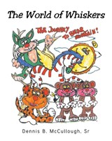 The World of Whiskers - Dennis B McCullough - 9781638814627