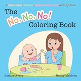 The No, No, No! Coloring Book - AVERY,  Justine - 9781638821007