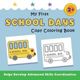 My First School Days Copy Coloring Book - Justine Avery - 9781638821649