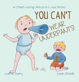 You Can't Wear Underpants! - AVERY,  Justine - 9781638822882