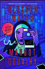 Douaihy, M: Blessed Water - Margot Douaihy - 9781638930266