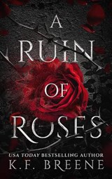 A Ruin of Roses - K.F. Breene - 9781638934820