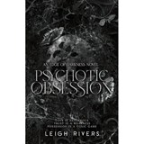 Psychotic Obsession - Leigh Rivers - 9781638936473