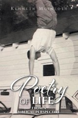 Poetry of Life - Kenneth McIntosh - 9781639033973