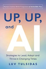 Up, Up, and AI - Luv Tulsidas - 9781639081639