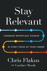 Stay Relevant - Chris Flakus ; Candace Moody - 9781639081714
