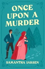 Once Upon a Murder - Samantha Larsen - 9781639106219