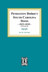 Pendleton District, South Carolina Deeds, 1822-1830. (volume #5) - Albert Bruce Pruitt - 9781639147175