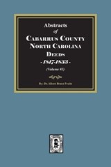 Cabarrus County, North Carolina Deeds, 1817-1833. (Volume #3) - Albert Bruce Pruitt - 9781639147243