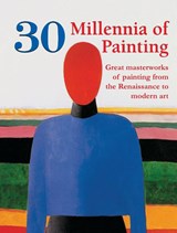 30 Millennia of Painting - Victoria Charles ; Klaus H. Carl ; Joseph Manca - 9781639192328