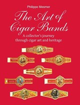 The Art of Cigar Bands - Philippe Mesmer - 9781639195664