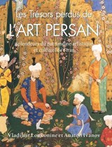 Les Trésors Perdus De L’art Persan - Vladimir Lukonin - 9781639196265