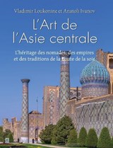 L’Art de l’Asie centrale - Vladimir Lukonin - 9781639196326